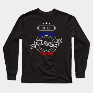 03 - Hello Shut Up Man Long Sleeve T-Shirt